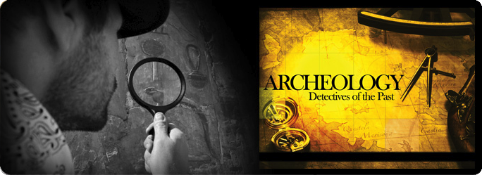 Archaeology: Detectives of the Past