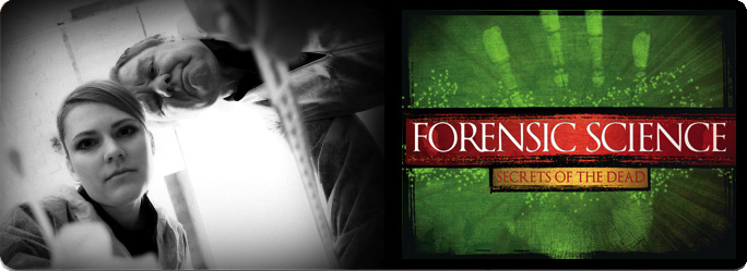 Forensic Science I: Secrets of the Dead