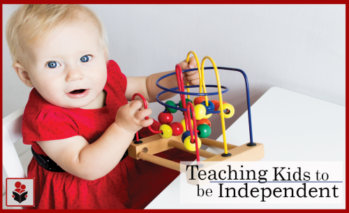 Teaching Kids to be Independent