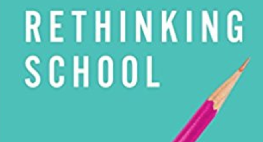 BOOK REVIEW – RETHINKING SCHOOL: HOW TO TAKE CHARGE OF YOUR CHILD’S EDUCATION