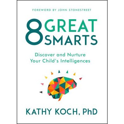 Book Review: 8 Great Smarts by Dr. Kathy Koch